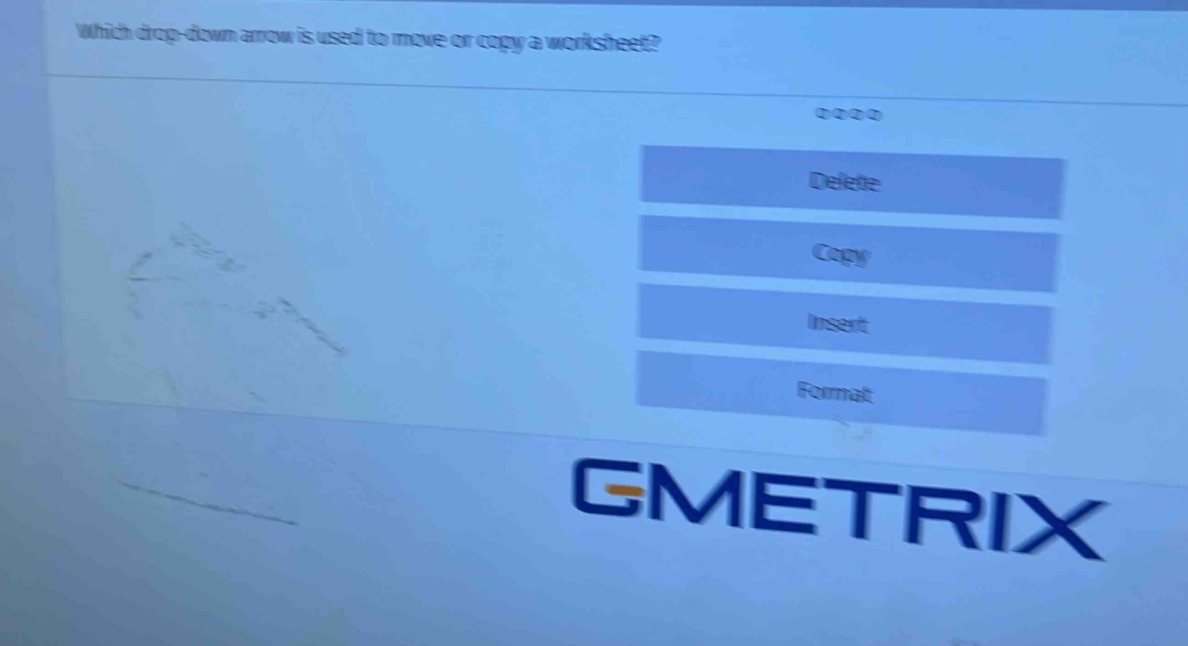 which drop - down arrow is used to move or copy a worksheet? delete copy insert format