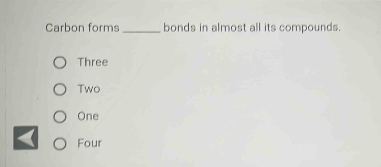carbon forms ______ bonds in almost all its compounds.\nthree\ntwo\none\nfour