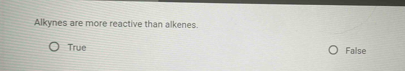 alkynes are more reactive than alkenes. true false