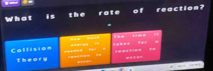 what is the rate of reaction?\ncollision theory\nhow much energy is needed for a reaction to occur.\nthe time it takes for a reaction to occur.
