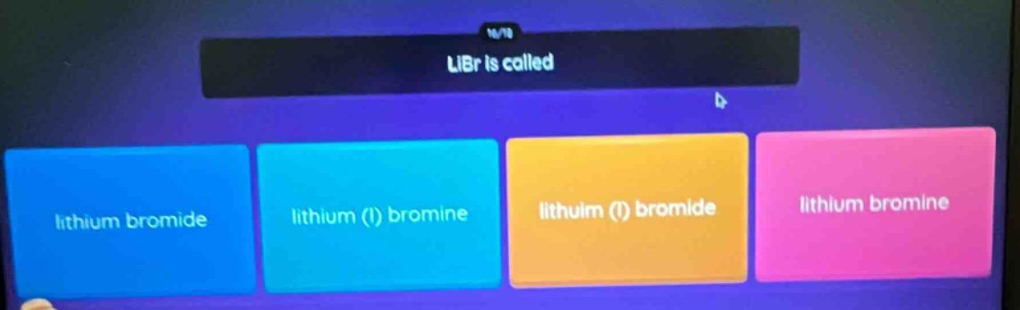 libr is called\nlithium bromide\nlithium (i) bromine\nlithium (i) bromide\nlithium bromine