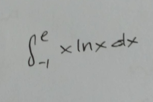 $int_{-1}^{e}xln xdx$