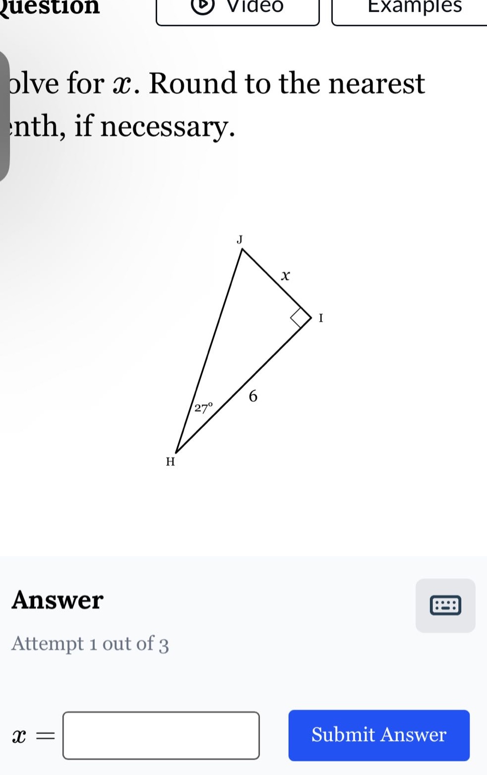 solve for $x$. round to the nearest tenth, if necessary.\nanswer\nattempt 1 out of 3\n$x = $