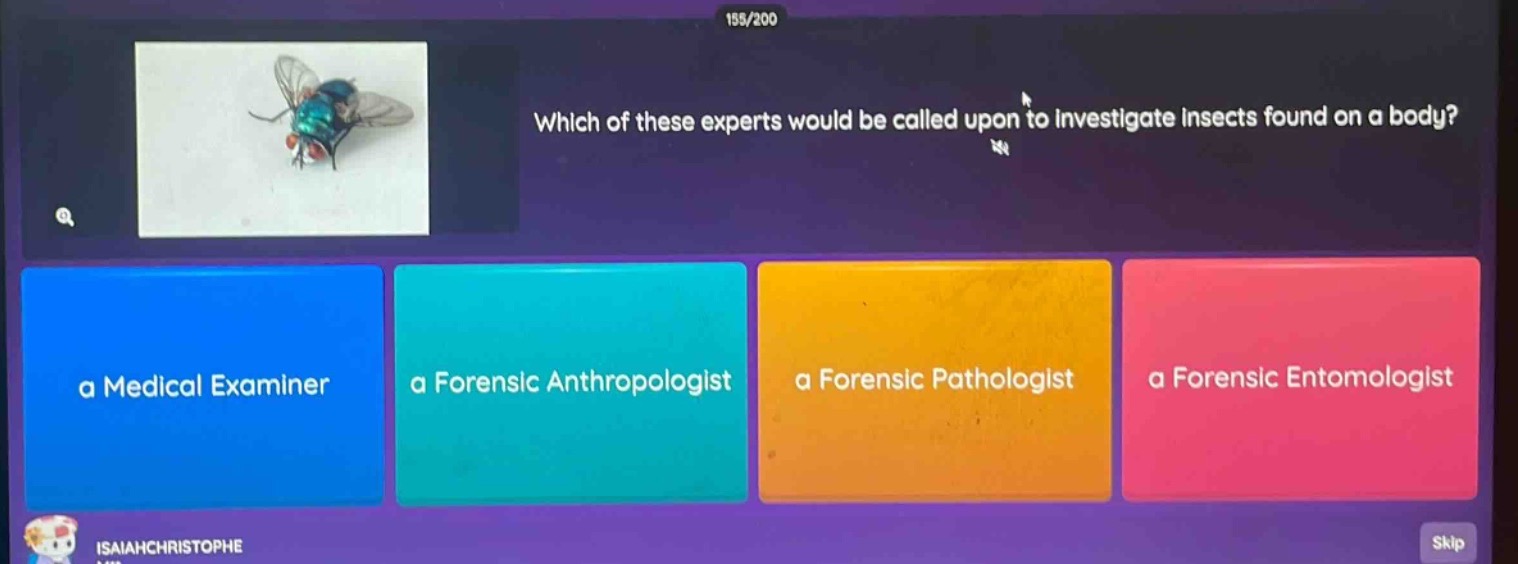 which of these experts would be called upon to investigate insects found on a body? a medical examiner a forensic anthropologist a forensic pathologist a forensic entomologist