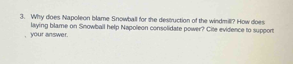 3. why does napoleon blame snowball for the destruction of the windmill? how does laying blame on snowball help napoleon consolidate power? cite evidence to support your answer.