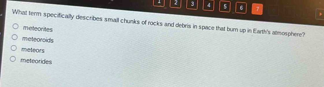 what term specifically describes small chunks of rocks and debris in space that burn up in earth’s atmosphere?\nmeteorites\nmeteoroids\nmeteors\nmeteorides