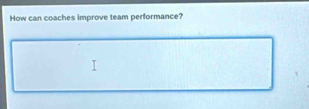 how can coaches improve team performance?