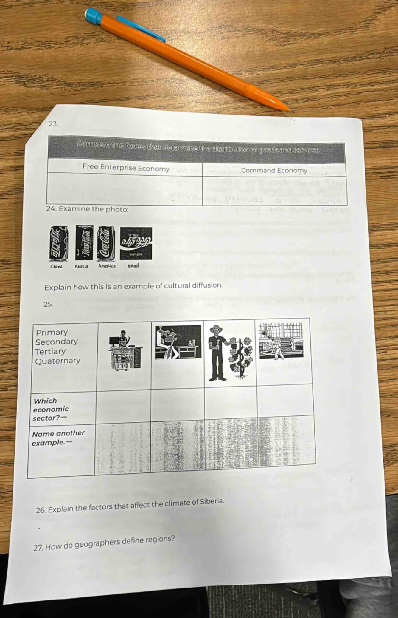 23. compare the forces that determine the distribution of goods and services.\nfree enterprise economy command economy\n24. examine the photo:\nchina russia america israel\nexplain how this is an example of cultural diffusion.\n25.\nprimary secondary tertiary quaternary\nwhich economic sector?→\nname another example.→\n26. explain the factors that affect the climate of siberia.\n27. how do geographers define regions?
