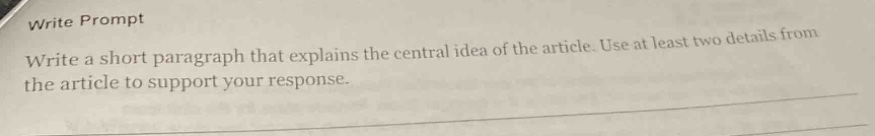 write a short paragraph that explains the central idea of the article. use at least two details from the article to support your response.