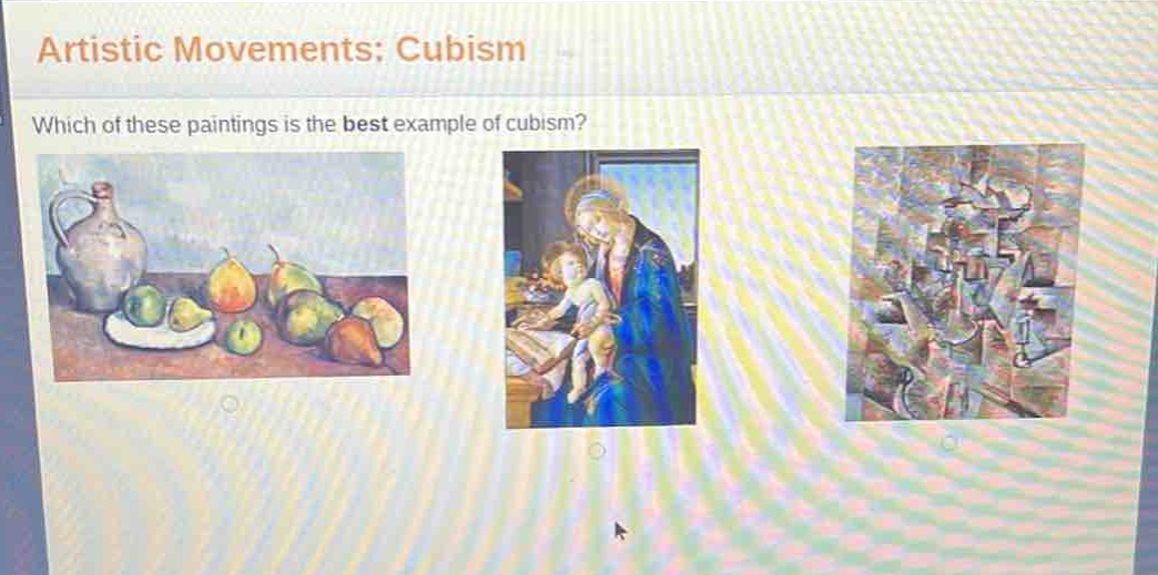 artistic movements: cubism\nwhich of these paintings is the best example of cubism?