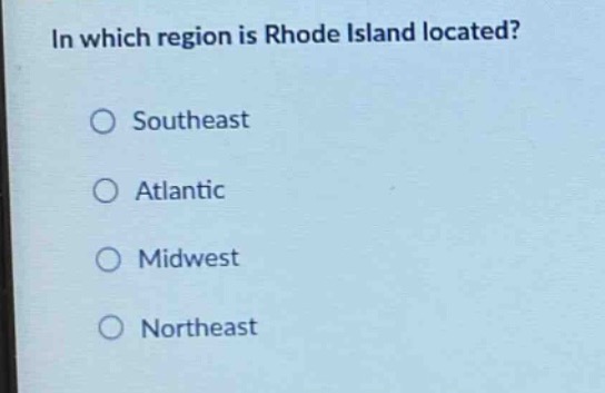 in which region is rhode island located?\nsoutheast\natlantic\nmidwest\nnortheast