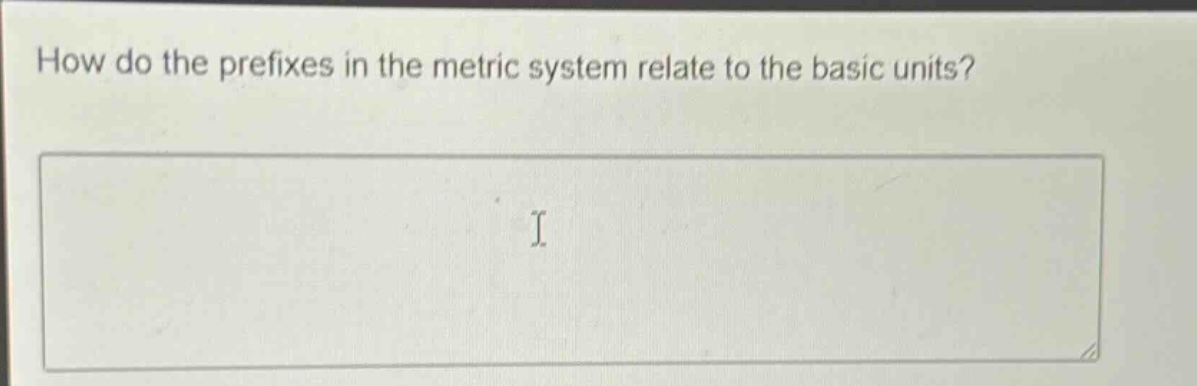 how do the prefixes in the metric system relate to the basic units?