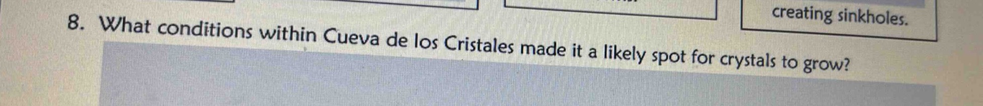 8. what conditions within cueva de los cristales made it a likely spot for crystals to grow?