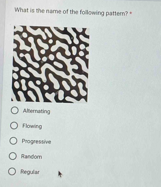 what is the name of the following pattern? *\nalternating\nflowing\nprogressive\nrandom\nregular