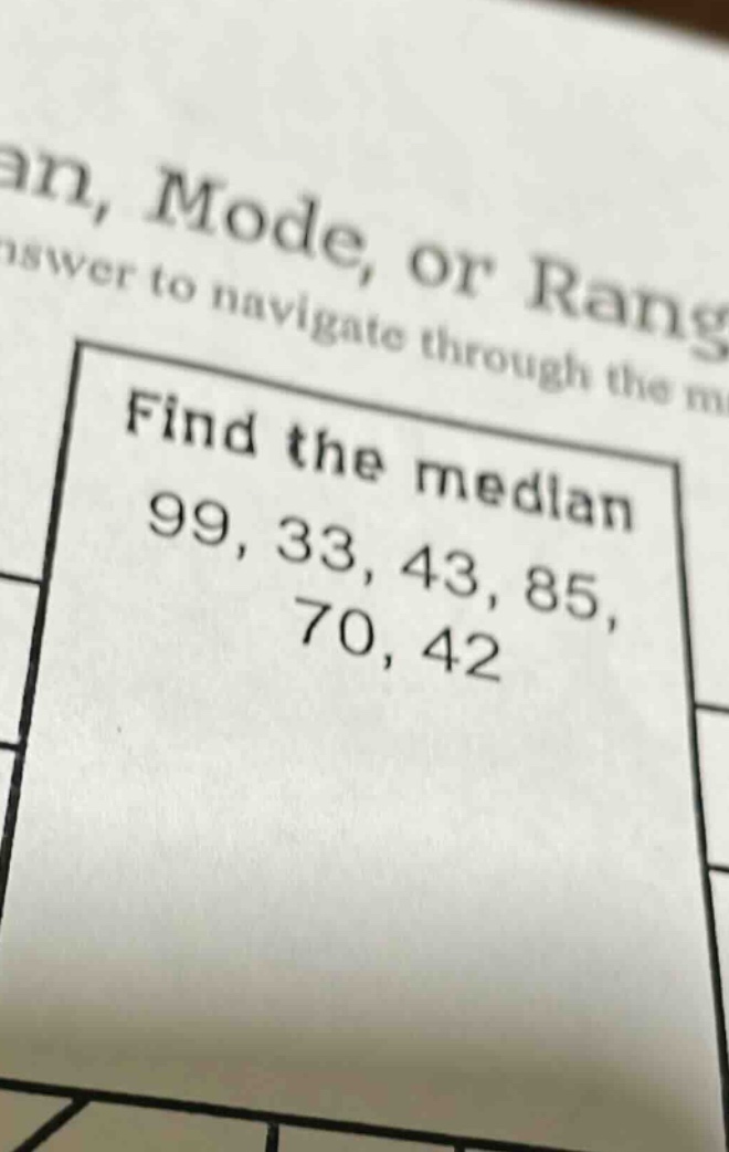 find the median 99, 33, 43, 85, 70, 42