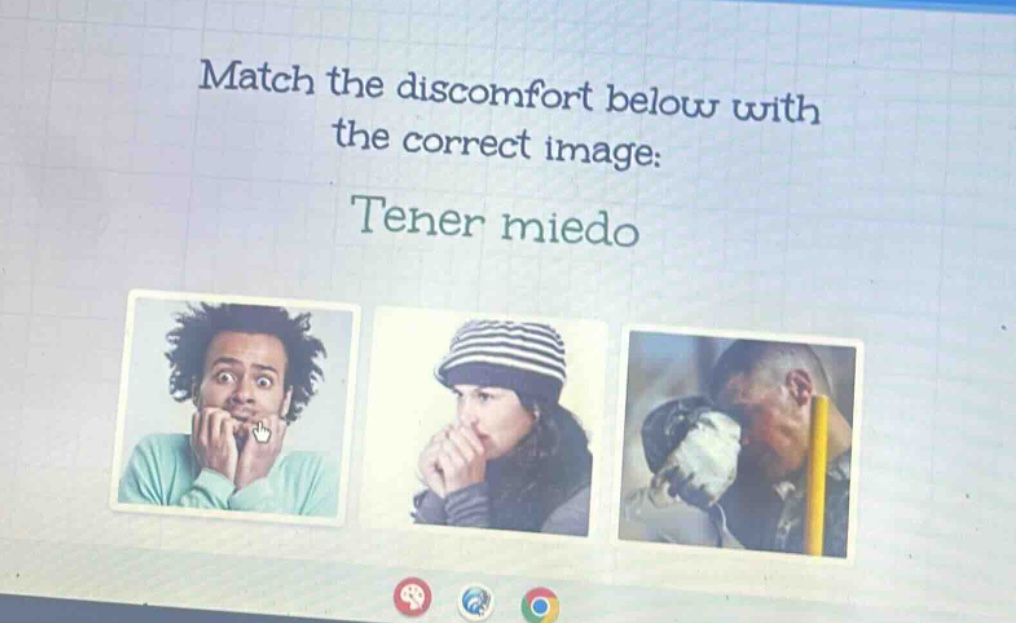 match the discomfort below with the correct image: tener miedo