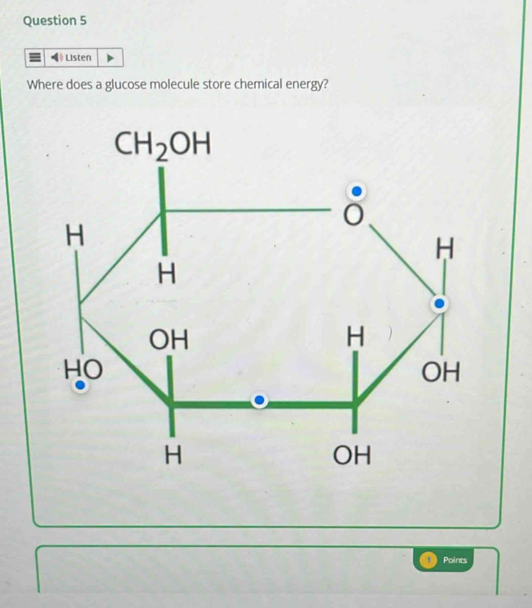 question 5\nlisten\nwhere does a glucose molecule store chemical energy?