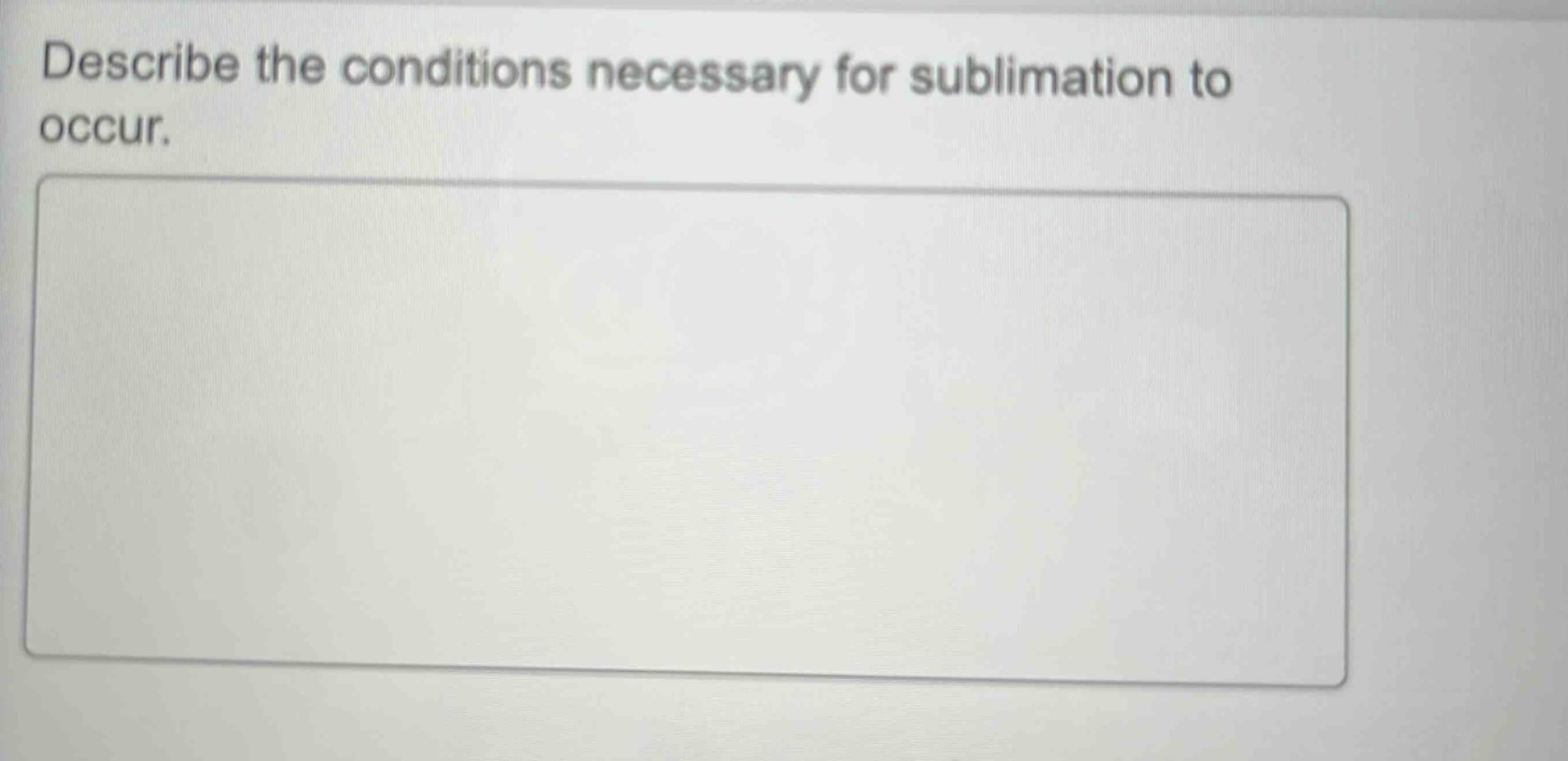 describe the conditions necessary for sublimation to occur.