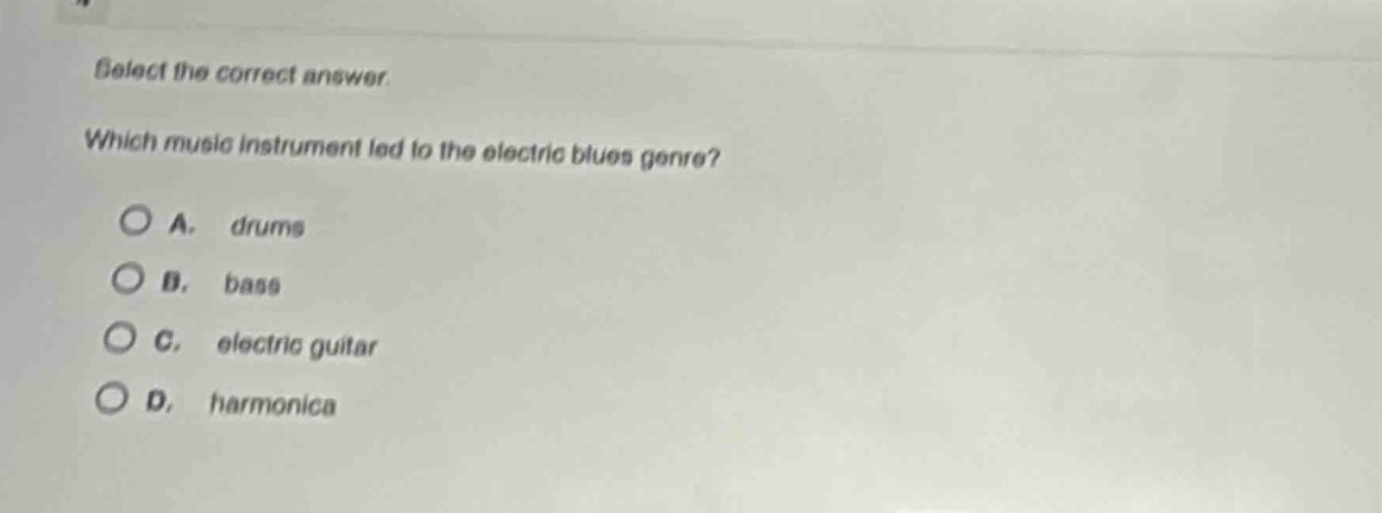 select the correct answer. which music instrument led to the electric blues genre? a. drums b. bass c. electric guitar d. harmonica