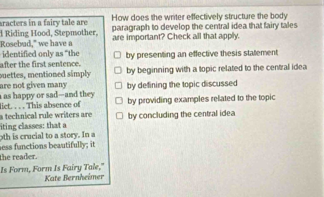 how does the writer effectively structure the body paragraph to develop the central idea that fairy tales are important? check all that apply. by presenting an effective thesis statement by beginning with a topic related to the central idea by defining the topic discussed by providing examples related to the topic by concluding the central idea