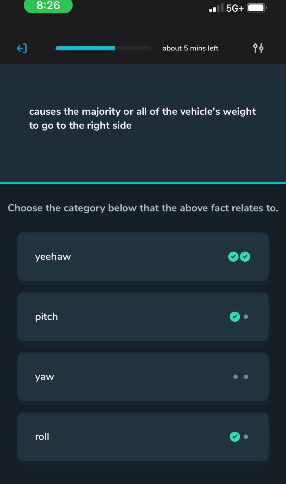 causes the majority or all of the vehicles weight to go to the right side\nchoose the category below that the above fact relates to.\nyeehaw\npitch\nyaw\nroll