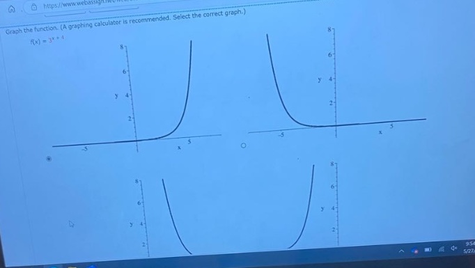 graph the function. (a graphing calculator is recommended. select the correct graph.) ( f(x)=3^{x + 1} )
