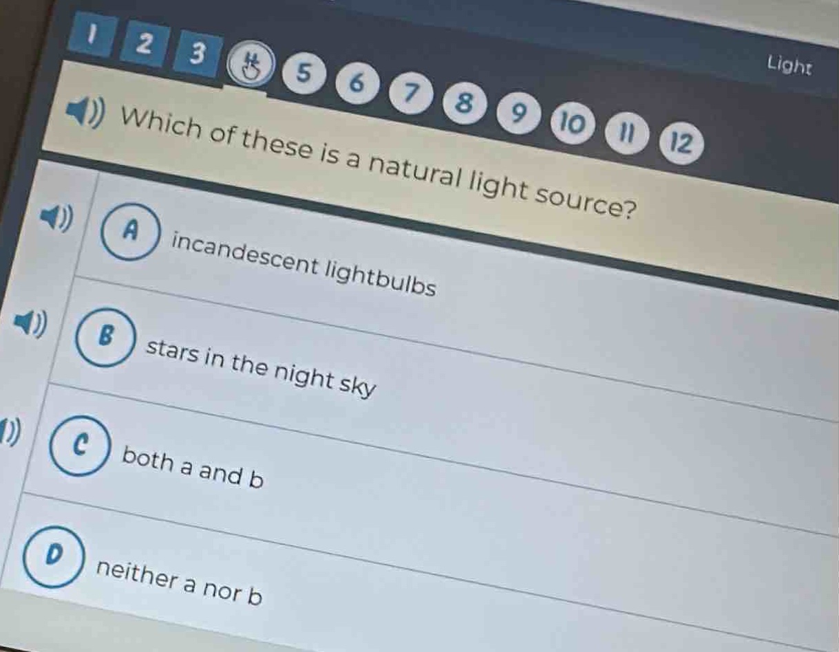 which of these is a natural light source? a incandescent lightbulbs b stars in the night sky c both a and b d neither a nor b