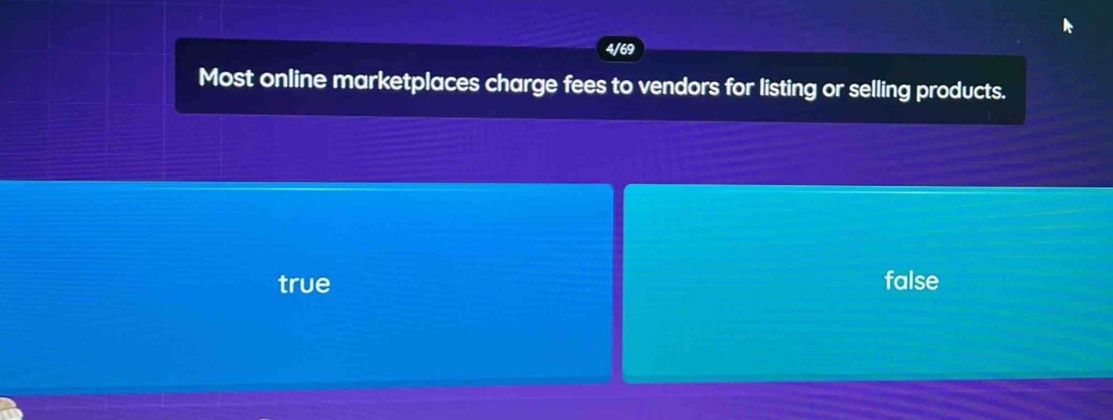 most online marketplaces charge fees to vendors for listing or selling products. true false