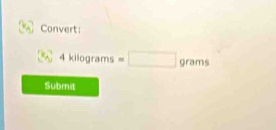 convert: 4 kilograms = grams