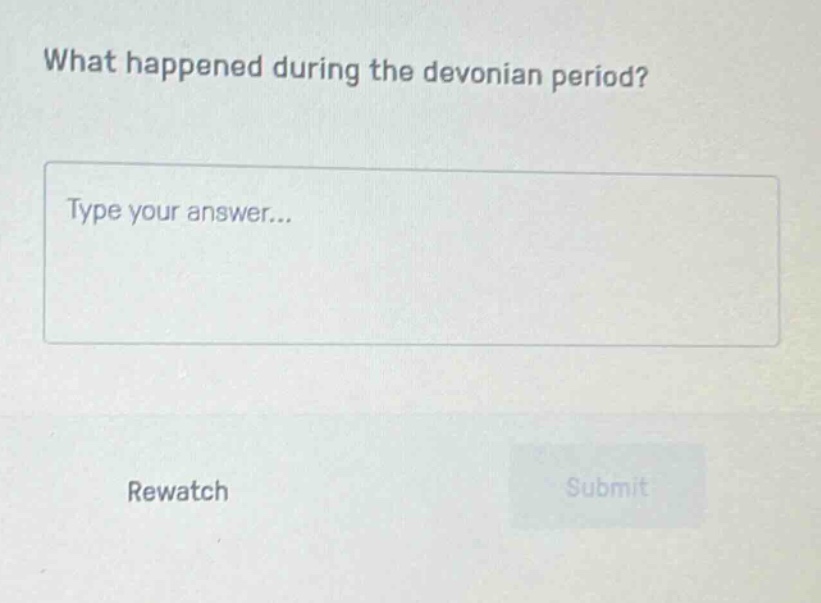 what happened during the devonian period? type your answer... rewatch submit