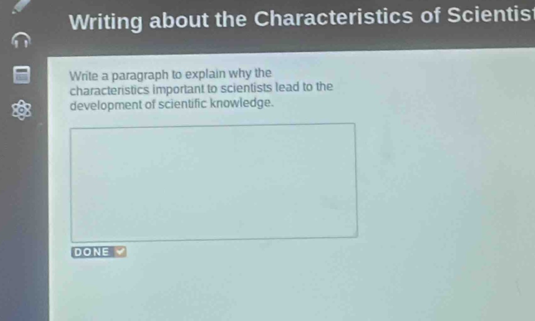 write a paragraph to explain why the characteristics important to scientists lead to the development of scientific knowledge.