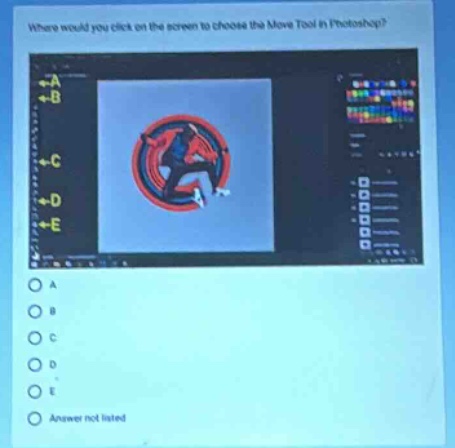 where would you click on the screen to choose the move tool in photoshop?\na\nb\nc\nd\ne\nanswer not listed