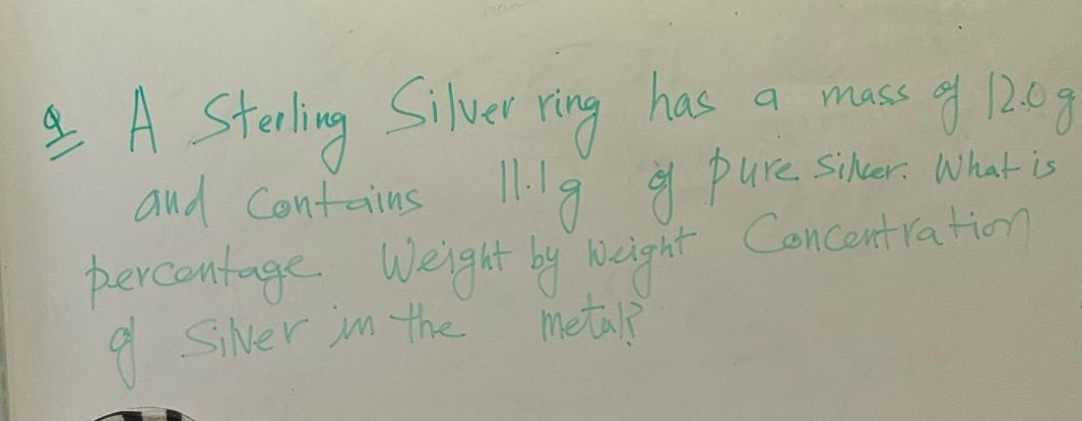 a sterling silver ring has a mass of 12.0 g and contains 11.1 g of pure silver. what is percentage weight by weight concentration of silver in the metal?