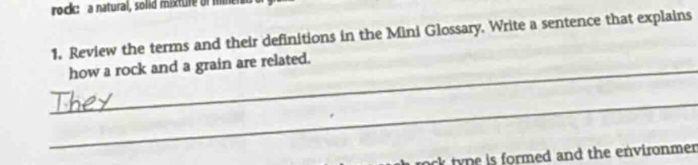 1. review the terms and their definitions in the mini glossary. write a sentence that explains how a rock and a grain are related.