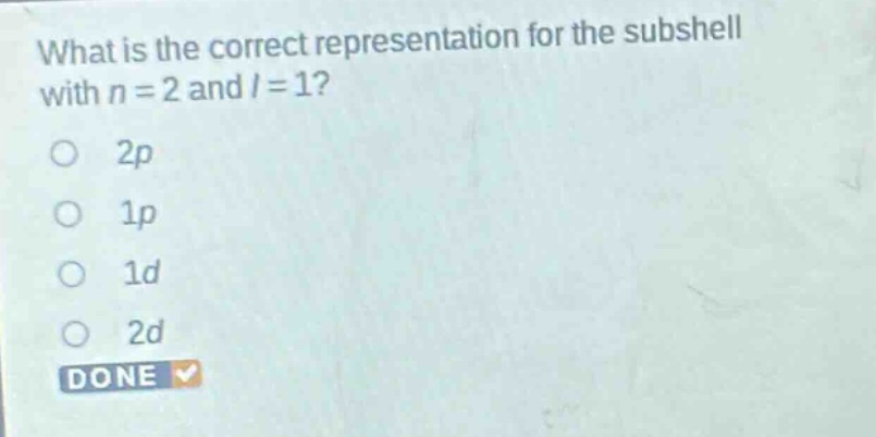 what is the correct representation for the subshell with n = 2 and l = 1?\n2p\n1p\n1d\n2d