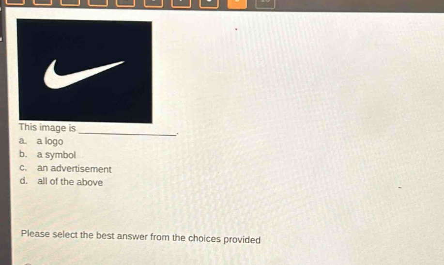 this image is \n a. a logo \n b. a symbol \n c. an advertisement \n d. all of the above \n please select the best answer from the choices provided
