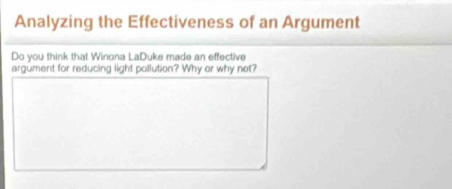 analyzing the effectiveness of an argument\ndo you think that winona laduke made an effective argument for reducing light pollution? why or why not?