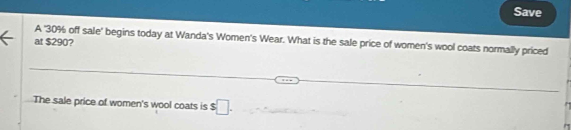 a 30% off sale begins today at wandas womens wear. what is the sale price of womens wool coats normally priced at $290?\nthe sale price of womens wool coats is $□.