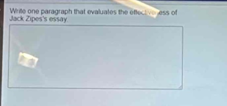 write one paragraph that evaluates the effectiveness of jack zipess essay
