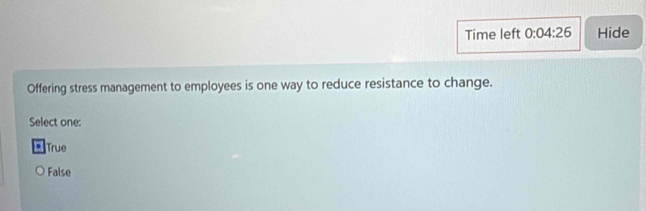 offering stress management to employees is one way to reduce resistance to change. select one: true false