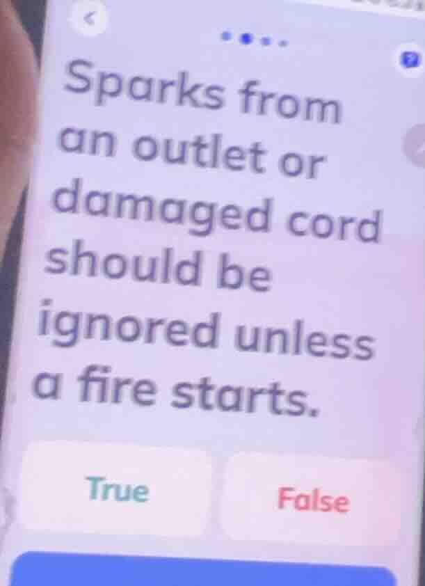 sparks from an outlet or damaged cord should be ignored unless a fire s…