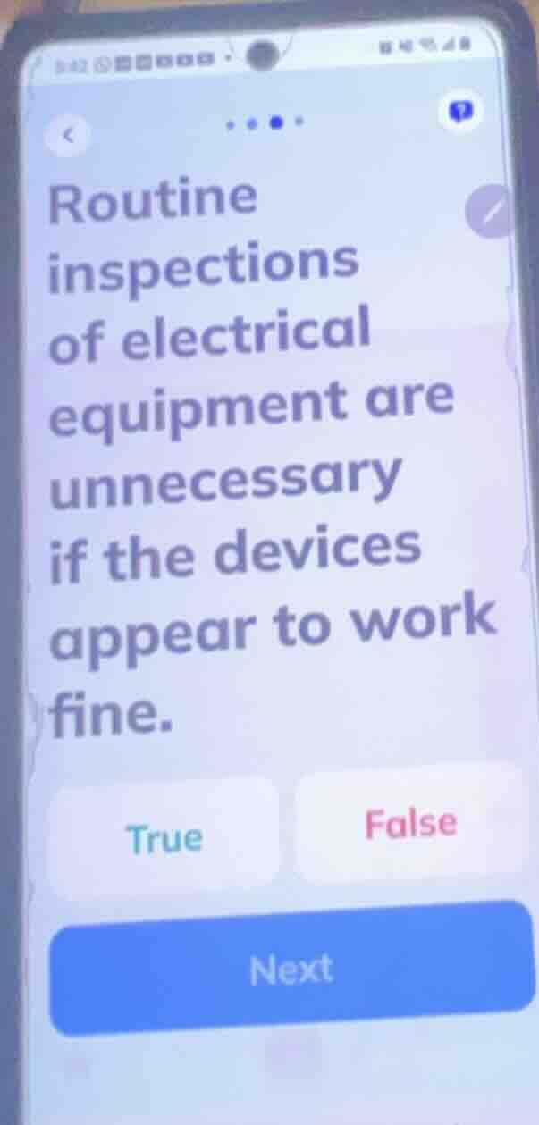 routine inspections of electrical equipment are unnecessary if the devi…