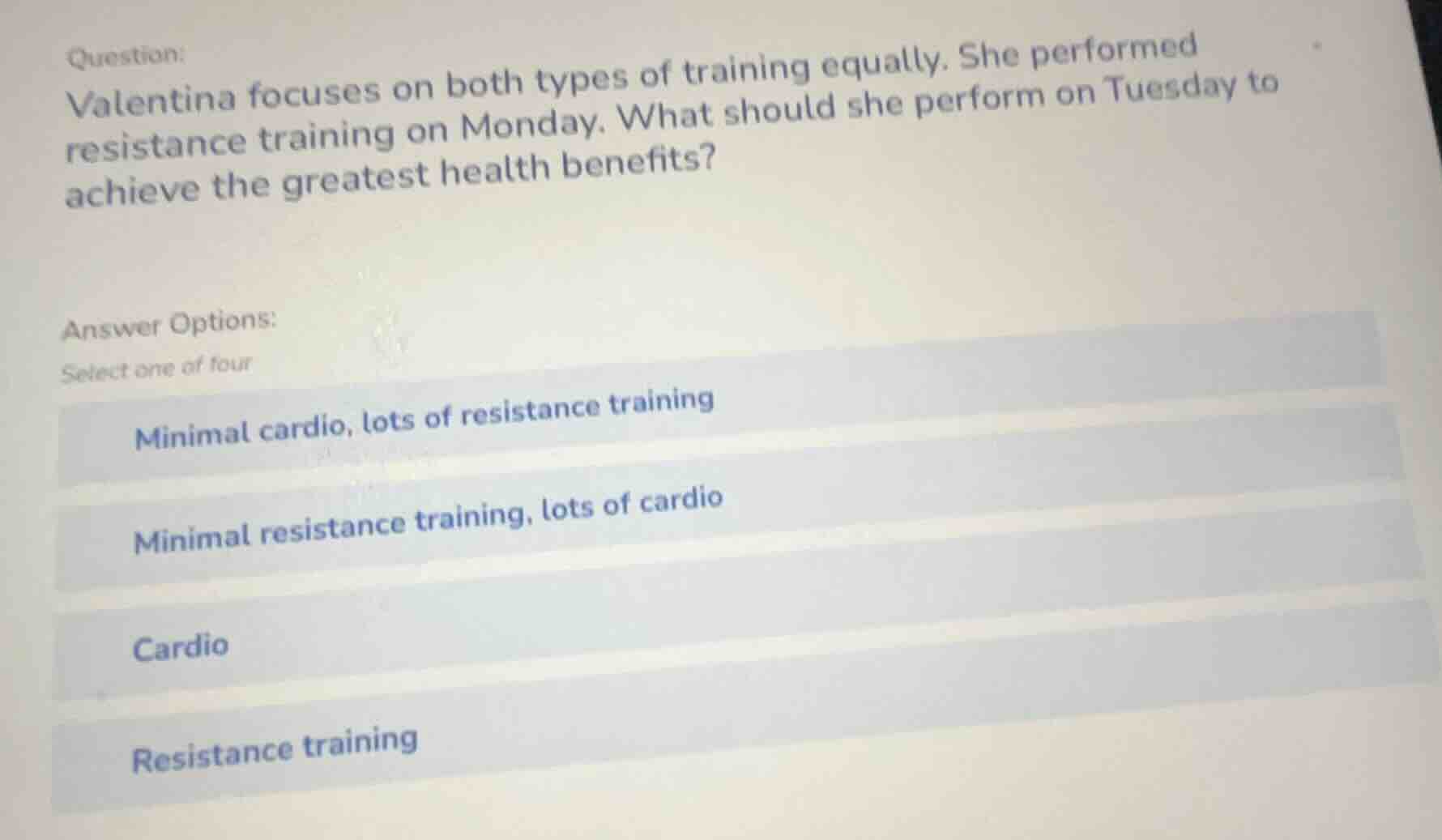 question: valentina focuses on both types of training equally. she perf…