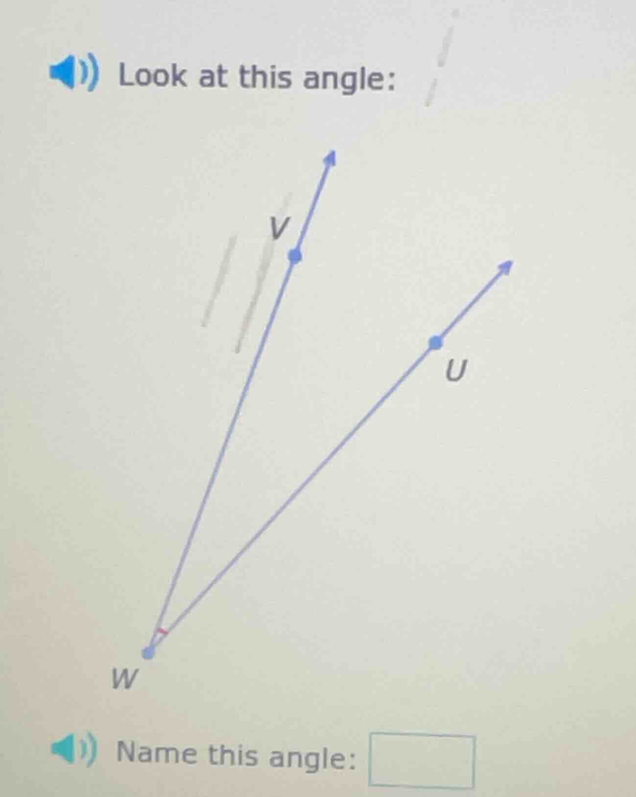 look at this angle: image of angle with vertex w and rays wv, wu name t…