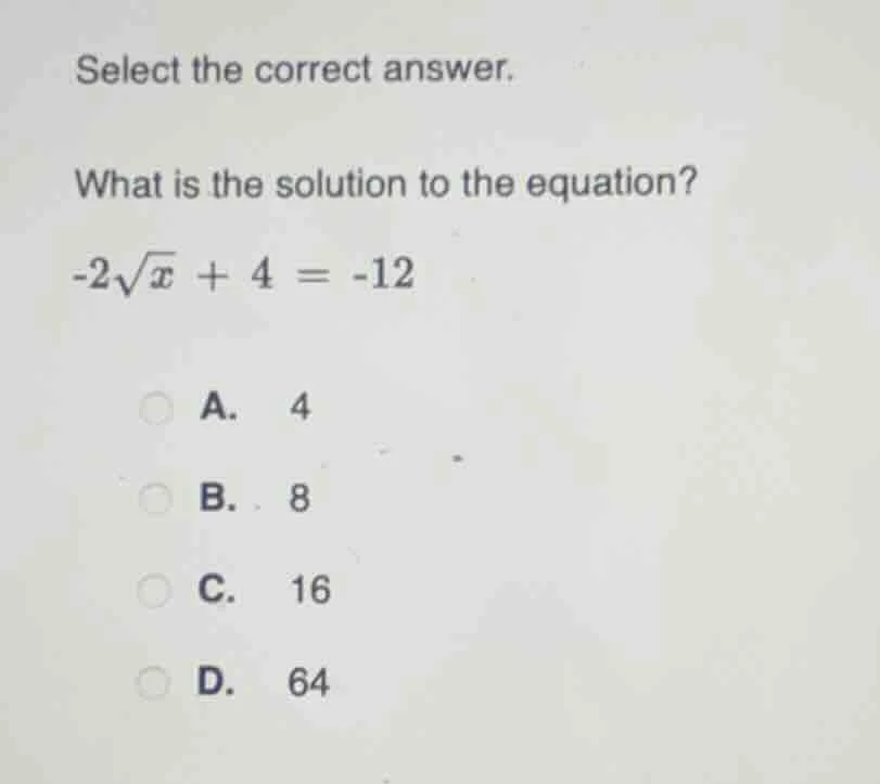 select the correct answer. what is the solution to the equation? -2√x +…