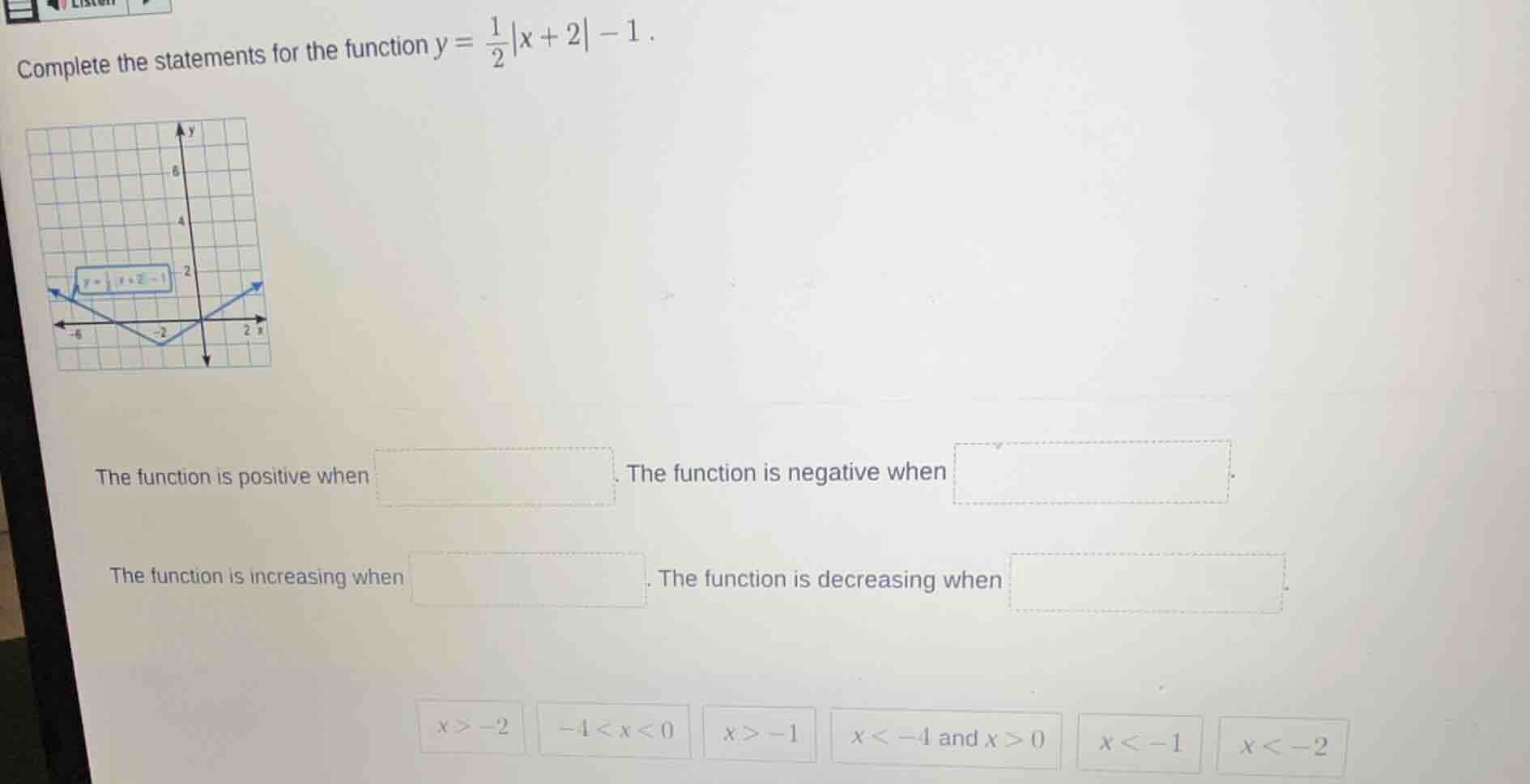 complete the statements for the function $y = \\frac{1}{2}|x + 2| - 1$.…