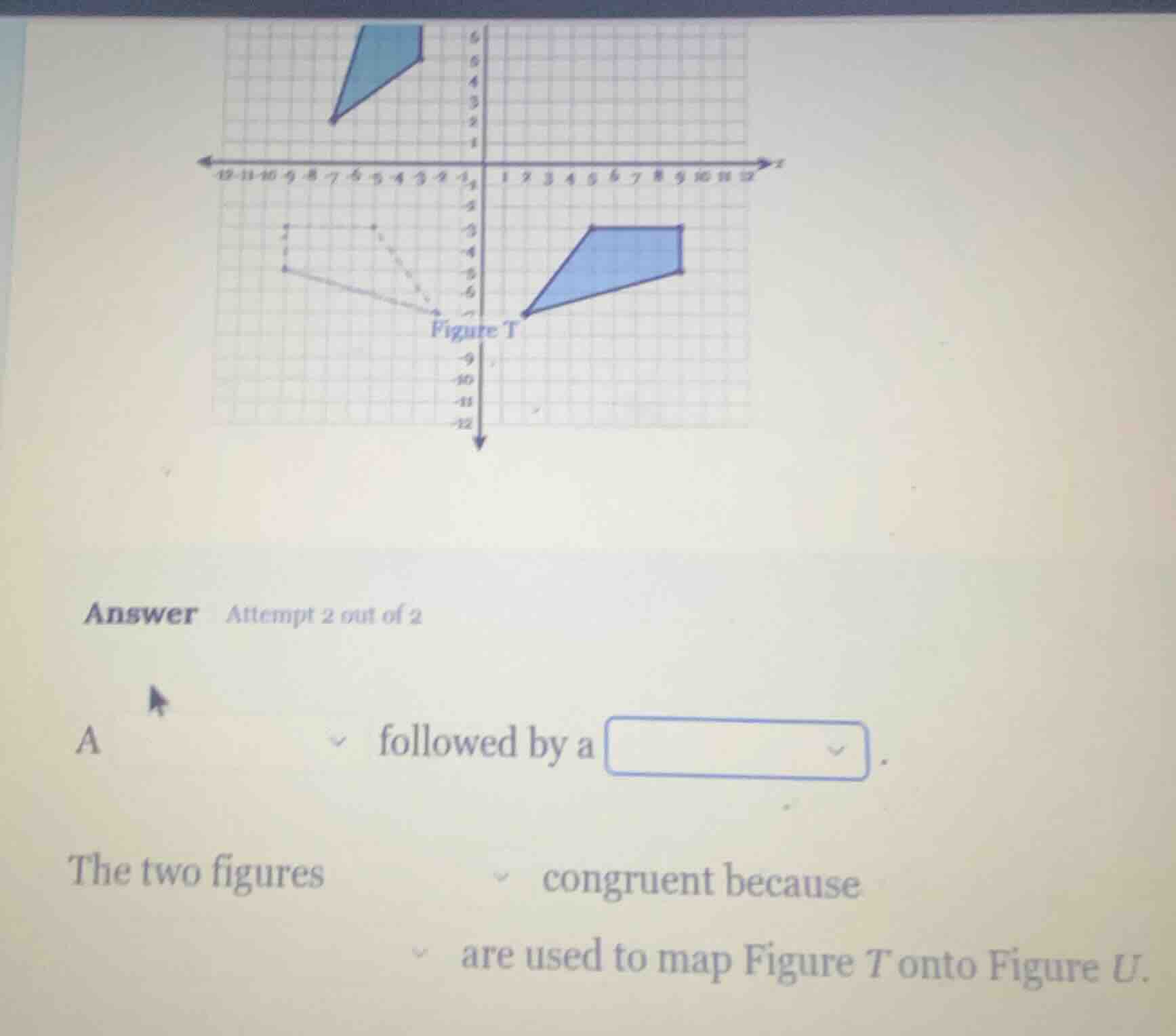 answer attempt 2 out of 2 a followed by a the two figures congruent bec…