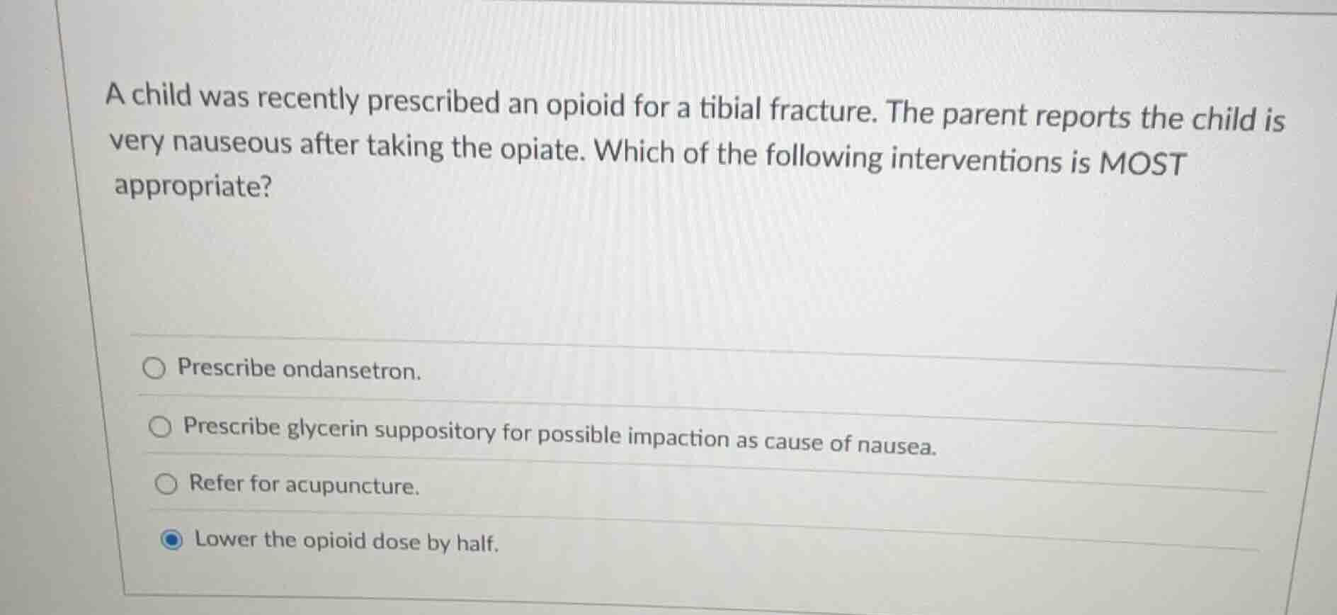 a child was recently prescribed an opioid for a tibial fracture. the pa…