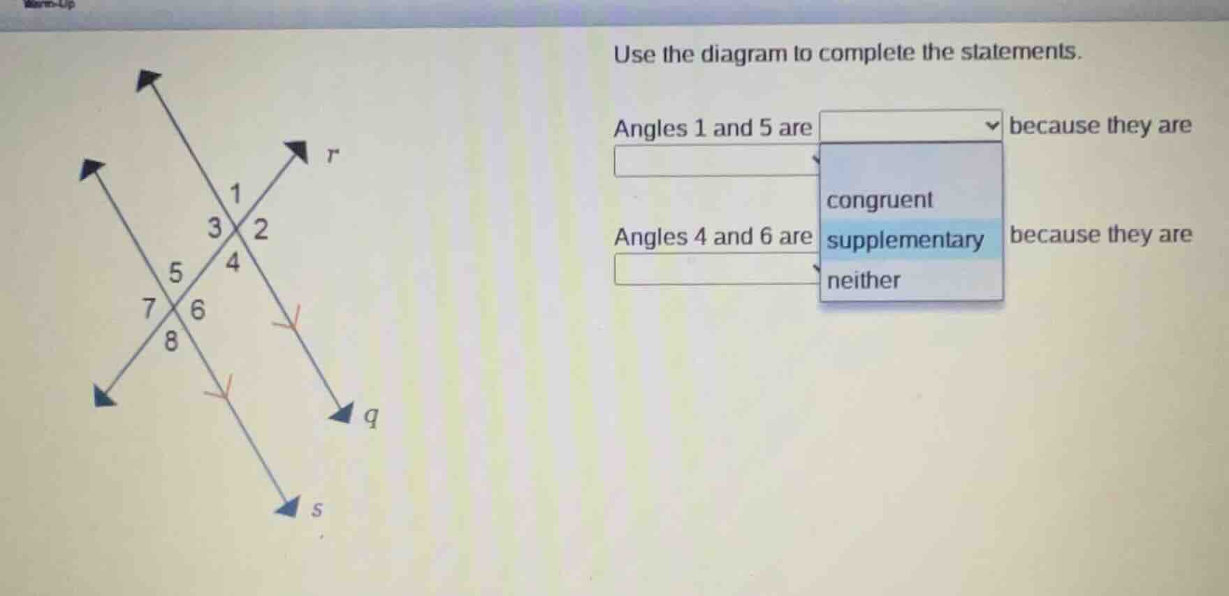 use the diagram to complete the statements. angles 1 and 5 are because …