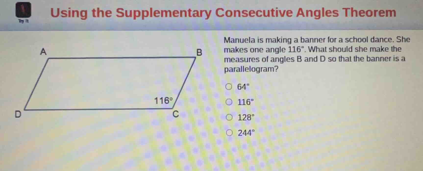 using the supplementary consecutive angles theorem manuela is making a …
